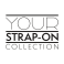 Your Strap-on Collection